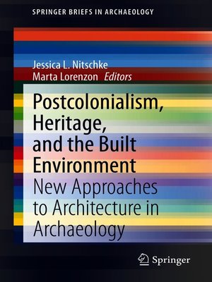cover image of Postcolonialism, Heritage, and the Built Environment